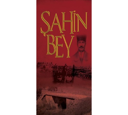 Şanlı Müdafaa Şahin Bey Şanlı Müdafaa Şahin Bey