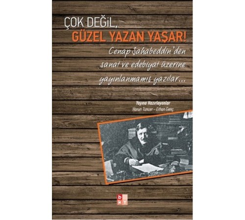 Çok Değil, Güzel Yazan Yaşar! Çok Değil, Güzel Yazan Yaşar!