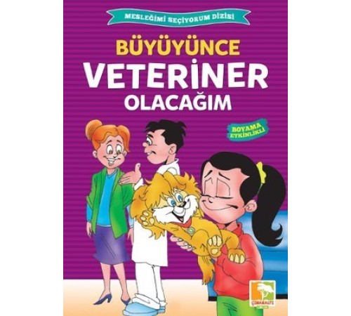 Büyüyünce Veteriner Olacağım / Mesleğimi Seçiyorum Dizisi Büyüyünce Veteriner Olacağım / Mesleğimi Seçiyorum Dizisi