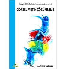Görsel Metin Çözümleme / İletişim Bilimlerinde Araştırma Yöntemleri