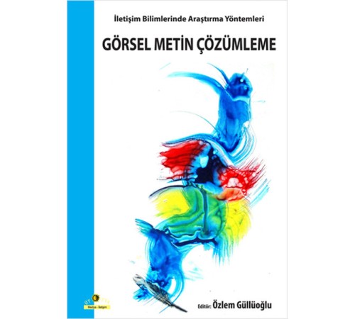 Görsel Metin Çözümleme / İletişim Bilimlerinde Araştırma Yöntemleri