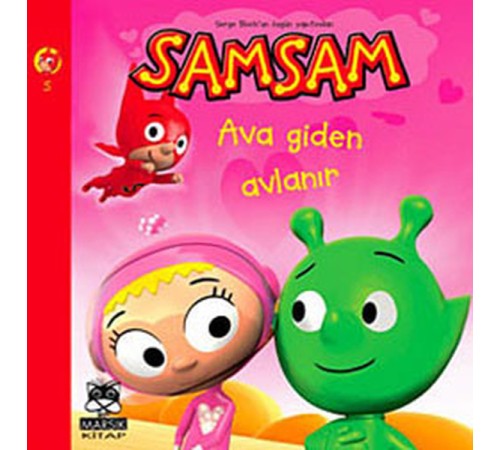 Samsam Ava Giden Avlanır Samsam Ava Giden Avlanır