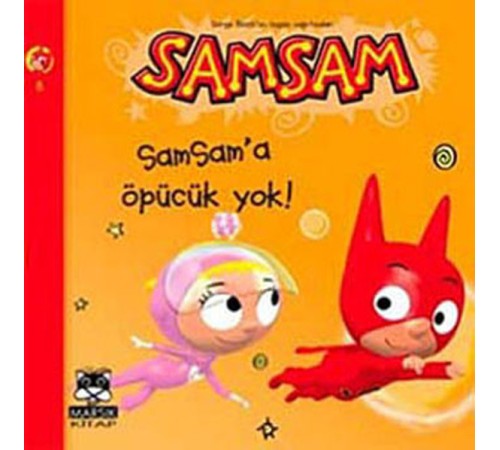 Samsam'a Öpücük Yok!