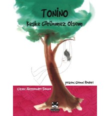 Tonino - Keşke Görünmez Olsam