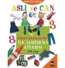 Aslı ve Can ile Görsel Okumalarla İlk Alıştırma Kitabım - Turuncu Kitap (4-6 yaş)