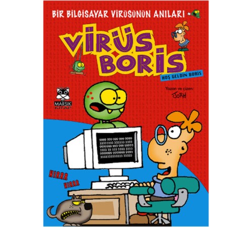 Hoş Geldin Boris  Bir Bilgisayar Virüsünün Anıları / Virüs Boris