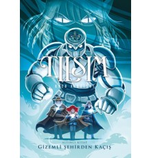 Tılsım  6 - Gizemli Şehirden Kaçış