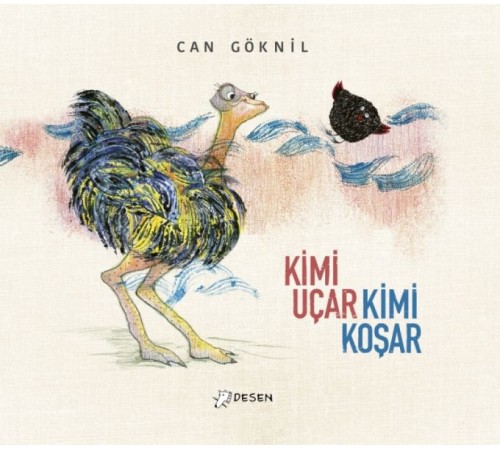 Kimi Uçar Kimi Koşar Kimi Uçar Kimi Koşar