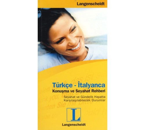 Türkçe- İtalyanca Konuşma ve Seyahat Rehberi Türkçe- İtalyanca Konuşma ve Seyahat Rehberi
