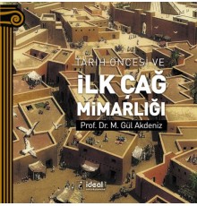 Tarih Öncesi Ve İlk Çağ Mimarlığı