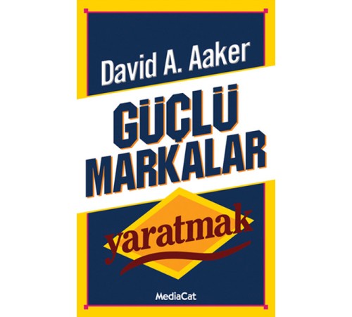 Güçlü Markalar Yaratmak