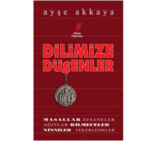 Dilimize Düşenler Dilimize Düşenler