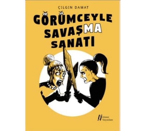 Görümceyle Savaşma Sanatı