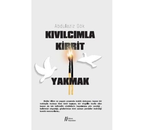 Kıvılcımla Kibrit Yakmak