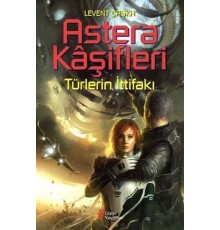 Astera Kaşifleri 2-Türlerin İttifakı