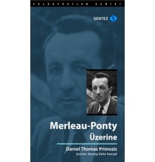 Merleau - Ponty Üzerine