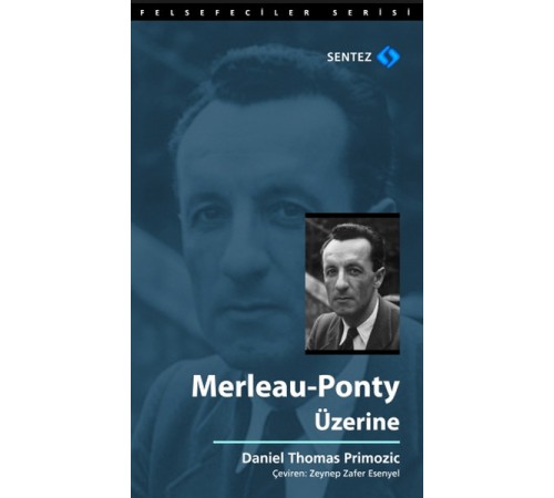 Merleau - Ponty Üzerine Merleau - Ponty Üzerine
