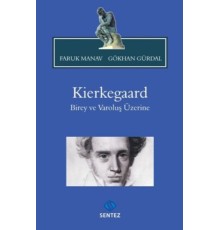 Kierkegaard Birey Ve Varoluş Üzerine
