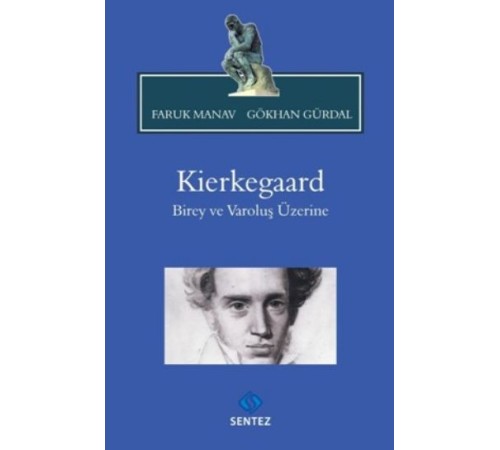 Kierkegaard Birey Ve Varoluş Üzerine