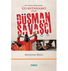 Düşman Savaşçı  Bir İngiliz Müslümanın Guantanamo Anıları