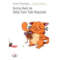 Sırma Kedi ile Deliş Fare Tatil Köyünde