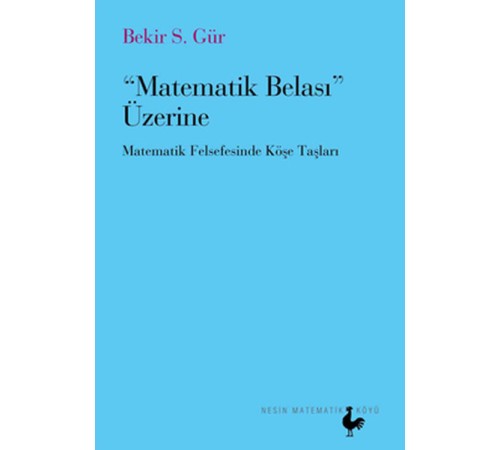 Matematik Belası Üzerine  Matematik Felsefesinde Köşe Taşları