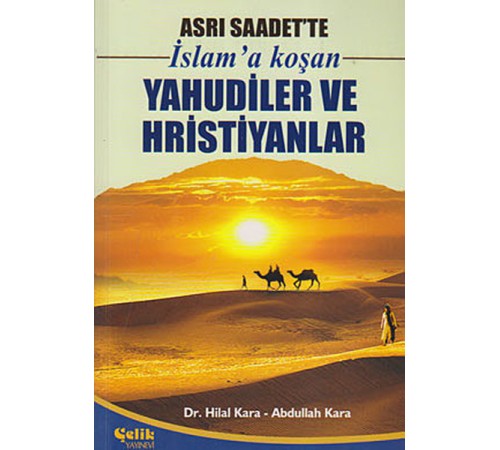 Asrı Saadet'te İslam'a Koşan Yahudiler ve Hristiyanlar