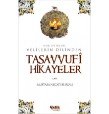 Velilerin Dilinden Tasavvufi Hikayeler  Nur İplikleri