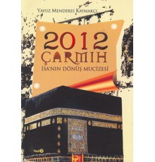 2012 Çarmıh - İsa'nın Dönüş Mucizesi