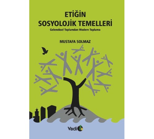 Etiğin Sosyolojik Temelleri Etiğin Sosyolojik Temelleri