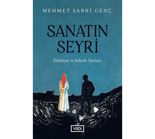Sanatın Seyri - Edebiyat ve Felsefe Yazıları Sanatın Seyri - Edebiyat ve Felsefe Yazıları