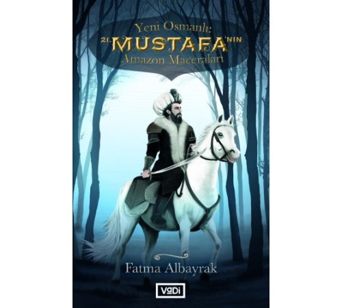 Yeni Osmanlı 21. Mustafa'nın Amazon Maceraları