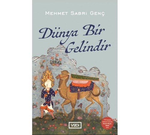 Dünya Bir Gelindir