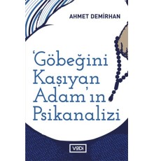 Göbeğini Kaşıyan Adamın Psikanalizi - Toplum Serisi