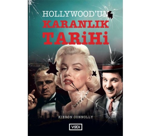 Hollywood’un Karanlık Tarihi Hollywood’un Karanlık Tarihi