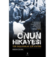 O'nun Hikayesi / Yeni Başlayanlar İçin Atatürk