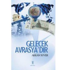 Gelecek Avrasya'dır