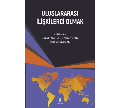 Uluslararası İlişkilerci Olmak