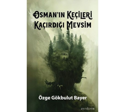 Osman’ın Keçileri Kaçırdığı Mevsim