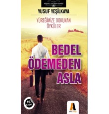 Bedel Ödemeden Asla