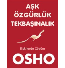 Aşk Özgürlük Tekbaşınalık