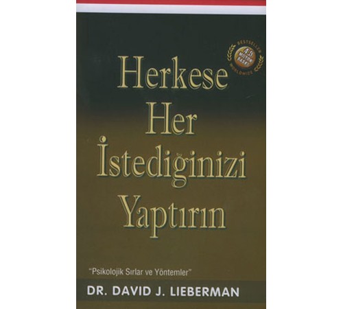 Herkese Her İstediğinizi Yaptırın / Psikolojik Sırlar ve Yöntemler Herkese Her İstediğinizi Yaptırın / Psikolojik Sırlar ve Yöntemler