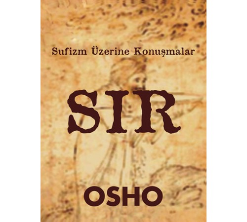 Sır  Sufizm Üzerine Konuşmalar