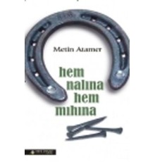 Hem Nalına Hem Mıhına