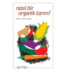 Nasıl Bir Organik Tarım?