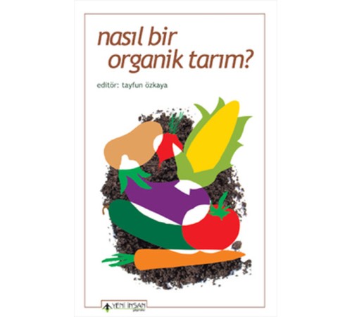 Nasıl Bir Organik Tarım?