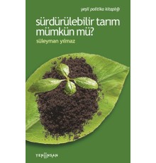 Sürdürülebilir Tarım Mümkün mü?