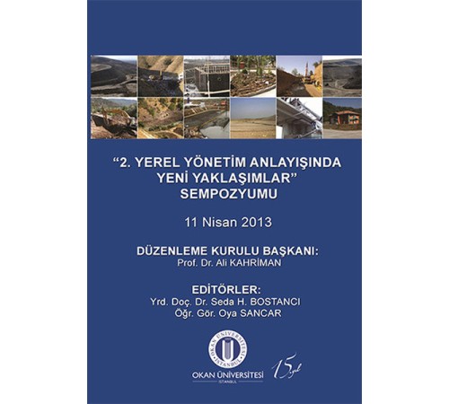 2. Yerel Yönetim Anlayışında Yeni Yaklaşımlar Sempozyumu 11 Nisan 2013 2. Yerel Yönetim Anlayışında Yeni Yaklaşımlar Sempozyumu 11 Nisan 2013