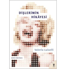 Dişlerimin Hikayesi