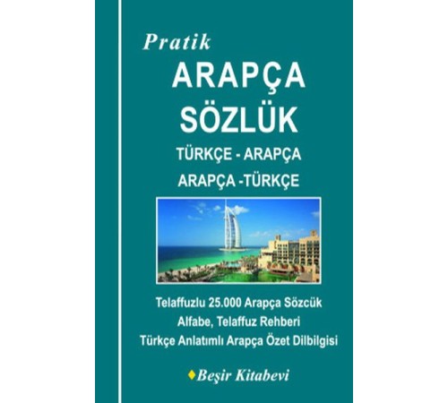 Pratik Türkçe-Arapça - Arapça-Türkçe Sözlük Pratik Türkçe-Arapça - Arapça-Türkçe Sözlük